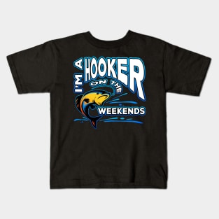 Im A Hooker On The Weekends Kids T-Shirt